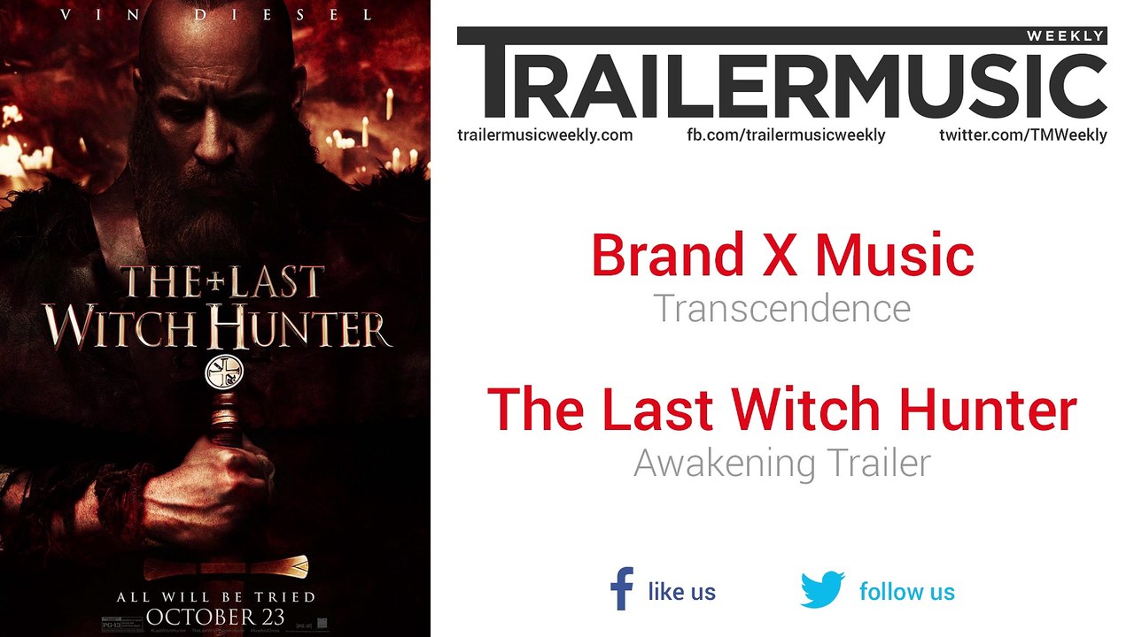 The Last Witch Hunter - Awakening Trailer Music #1 (Brand X Music - Transcendence)