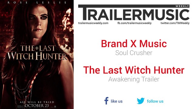 The Last Witch Hunter - Awakening Trailer Music #2 (Brand X Music - Soul Crusher)