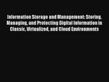 Information Storage and Management: Storing Managing and Protecting Digital Information in