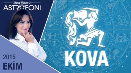 KOVA burcu aylık yorumu  Ekim 2015