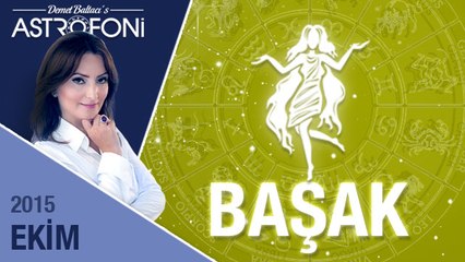 BAŞAK burcu aylık yorumu  Ekim 2015