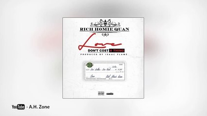 Rich Homie Quan - Love Don't Cost a Thing