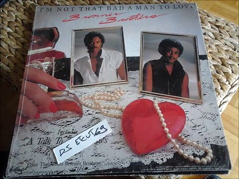 BRONNER BROTHERS -I'M NOT THAT BAD A MAN TO LOVE(RIP ETCUT)NEIGHBOR REC 84