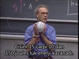 Walter Lewin - fizik dersi - Türkçe Altyazl
