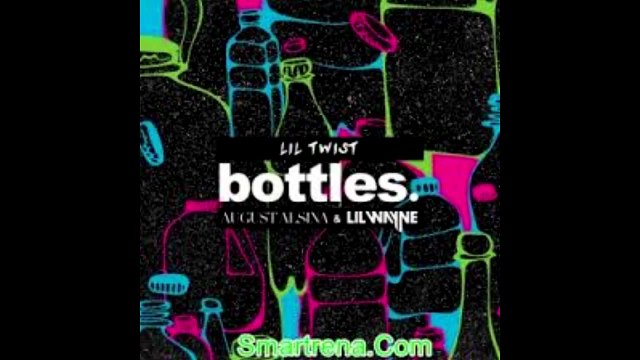 Lil Twist Ft Lil Wayne & August Alsina - Bottles