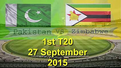 Pakistan v Zimbabwe, 1st T20 Match Live at Sunday, September 27, 2015
