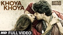 Khoya Khoya (Full Video) Hero | Sooraj Pancholi, Athiya Shetty | New Song 2015 HD