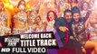 Welcome Back - Title Track (Full Video) Welcome Back | John Abraham, Shruti Haasan, Mika Singh | Hot & Sexy New Song 2015 HD