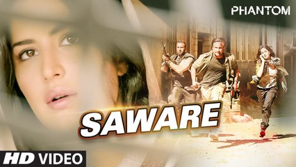 Saware - Full Video Song - 720p - Phantom - Movie SOng