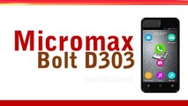 Micromax Bolt D303 Smartphone Specifications & Features