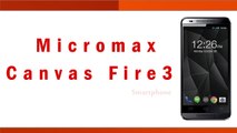 Micromax Canvas Fire 3 A096 Smartphone Specifications & Features