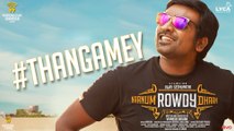 Naanum Rowdy Dhaan - Thangamey _ Lyric Video _ Anirudh _ Vijay Sethupathi _ Vignesh Shivan