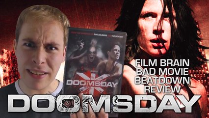 Bad Movie Beatdown: Doomsday (REVIEW)