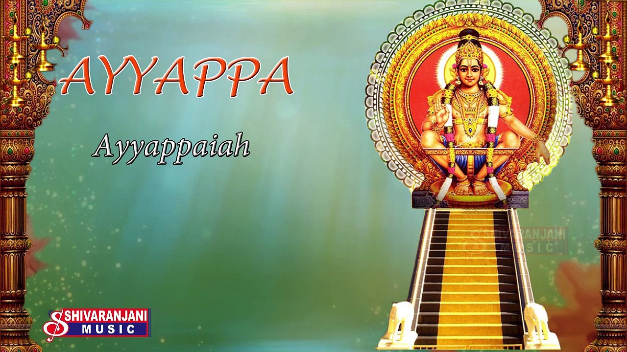 Ayyappaiah | Lord Ayyappa Devotional Songs | Ayyappa Bhajana Songs ...