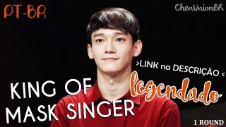 [LEG PT-BR] 150823 | CHEN @ King of Mask Singer - Round 1