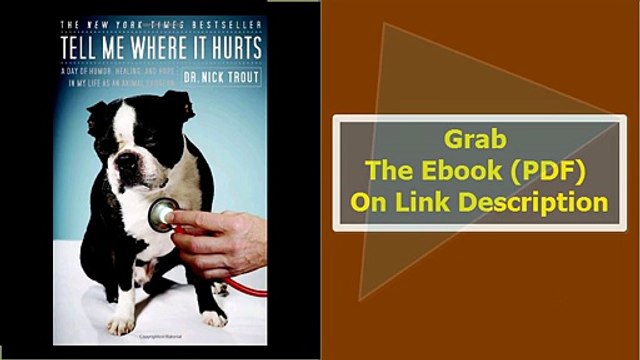 Tell Me Where It Hurts A Day of Humor, Healing, and Hope in My Life a