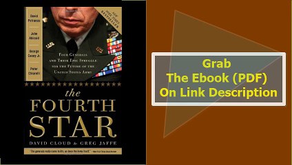 The Fourth Star Four Generals and the Epic Struggle for the Future of