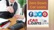 Tips To Get Zero Down Auto Loans Bad Credit With Instant Approval