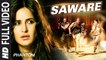 Saware (Full Video) Phantom | Saif Ali Khan, Katrina Kaif, Arijit Singh | New Song 2015 HD