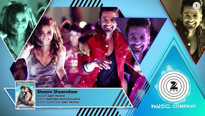 Shaam Shaandaar Full Song Shaandaar [2015] Shahid Kapoor - Alia Bhatt