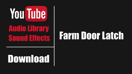 Farm Door Latch | Free Sound Effects