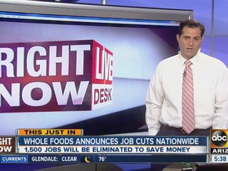 Whole Foods announces nationwide job cuts