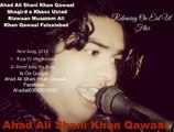 New Song Ahad Ali Shani Khan Terey Ishq Nachaya New Song 2015YouTube ;Shahid Gogi 00923006641371