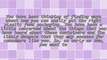 Importance Of Proper Plastic Food Packaging