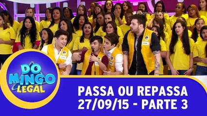 Passa ou Repassa - 27.09.15 - Parte 3