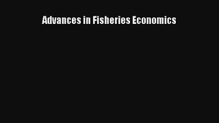 Advances in Fisheries Economics Read Online Free