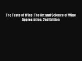 The Taste of Wine: The Art and Science of Wine Appreciation 2nd Edition Read PDF Free