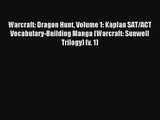 Warcraft: Dragon Hunt Volume 1: Kaplan SAT/ACT Vocabulary-Building Manga (Warcraft: Sunwell