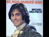 Michel Delpech - 62, nos quinze ans (1972)