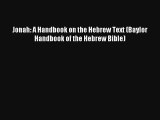 Read Jonah: A Handbook on the Hebrew Text (Baylor Handbook of the Hebrew Bible) Book Download