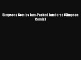 Read Simpsons Comics Jam-Packed Jamboree (Simpson Comic) Ebook Online