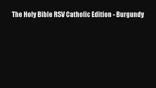 Read The Holy Bible RSV Catholic Edition - Burgundy Book Download Free