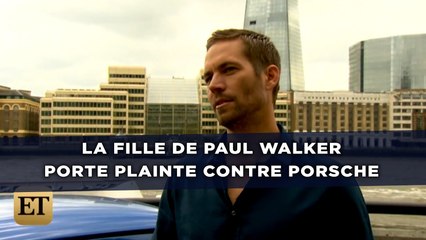 La fille de Paul Walker porte plainte contre Porsche