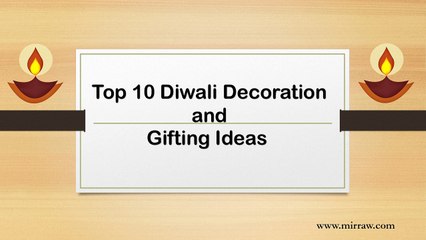 Top 10 Diwali Decoration and Gifting Ideas