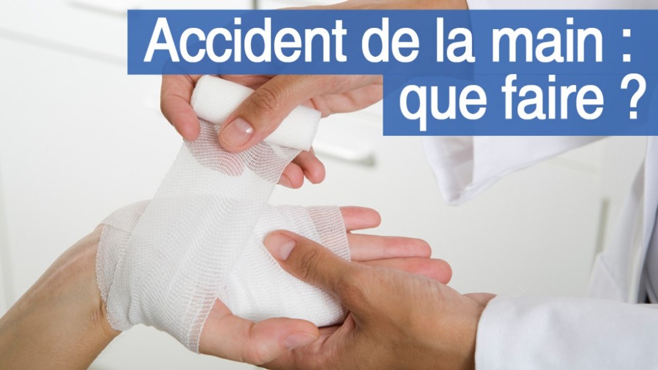 Accident de la main : que faire ?