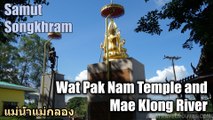 Wat Pak Nam Temple and Mae Klong River