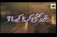 Khudkhushi Karna Kesa - Faizan-e-Islam - Mufti Qasim Attari