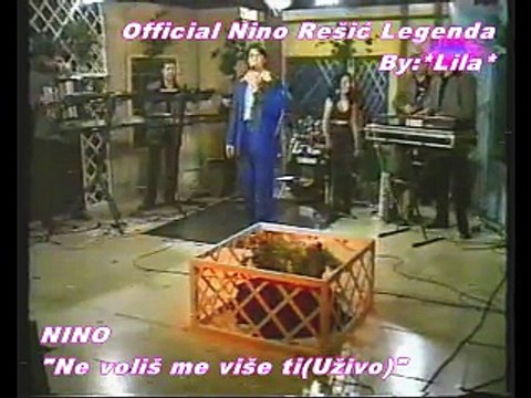 NINO REŠIĆ - NE VOLIŠ ME VIŠE TI(UŽIVO)
