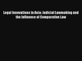 Legal Innovations in Asia: Judicial Lawmaking and the Influence of Comparative Law Livre Télécharger