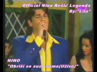 NINO REŠIĆ - OBRIŠI SE SUZO SAMA (UŽIVO)