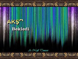 AKŞAM SEFASI KORO *Bekledim De Gelmedin Sevdiğimi Bilmedin*