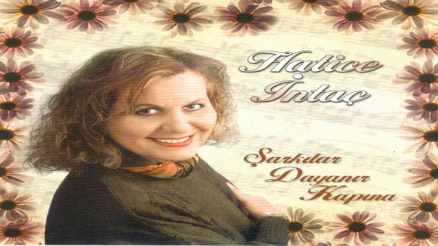 Hatice İntaç - Türk Sanat Müziği - Şarkılar Dayanır Kapına