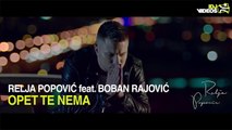 RELJA POPOVIC FEAT. BOBAN RAJOVIC - OPET TE NEMA (OFFICIAL VIDEO)