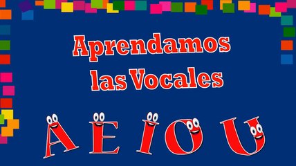 Aprender las vocales para ninos
