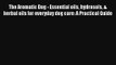 Read The Aromatic Dog - Essential oils hydrosols & herbal oils for everyday dog care: A Practical