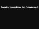 Read Tales of the Teenage Mutant Ninja Turtles Volume 2 PDF Online